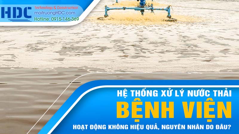 Tìm hiểu nguyên nhân trạm xử lý nước thải bệnh viện không đạt