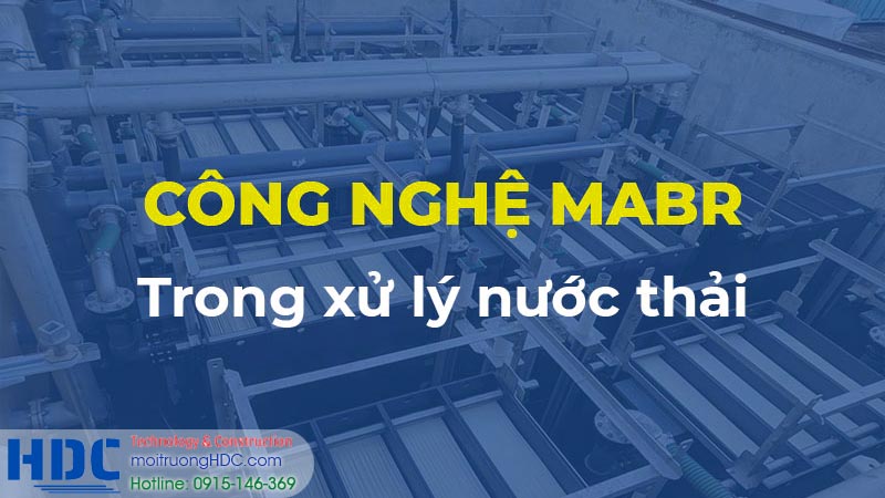 Những ứng dụng của công nghẹ mabr trong xử lý nước thải