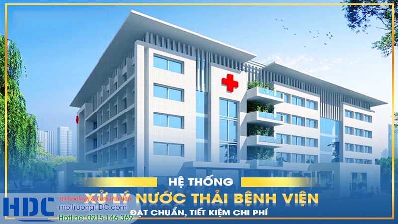 HDC thiết kế, xây dựng hệ thống xử lý nước thải y tế chuyên nghiệp